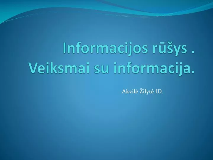 informacijos r ys veiksmai su informacija