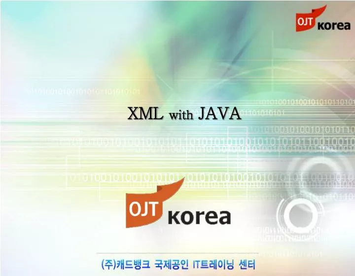 PPT - XML With JAVA PowerPoint Presentation, Free Download - ID:5583153