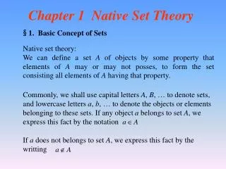 Chapter 1 Native Set Theory