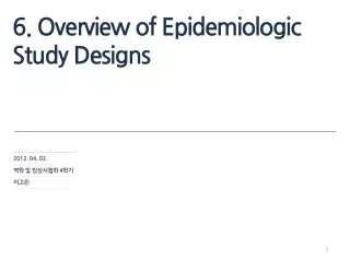 6. Overview of Epidemiologic Study Designs