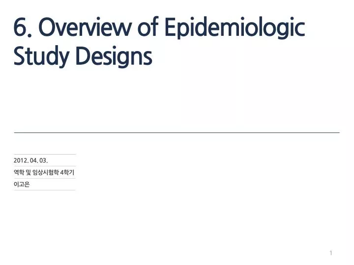6 overview of epidemiologic study designs