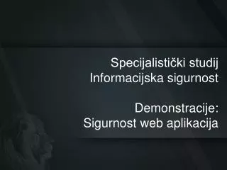 specijalisti ki studij informacijska sigurnost demonstracije sigurnost web aplikacija