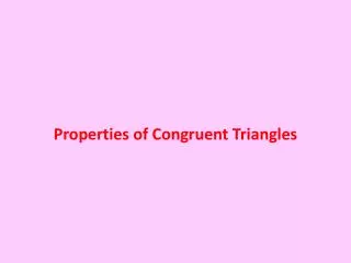 Properties of Congruent Triangles