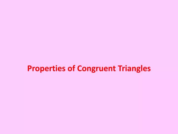 properties of congruent triangles