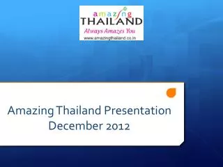 Amazing Thailand Presentation December 2012