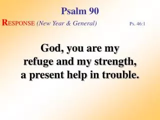 Psalm 90 (Response 1)