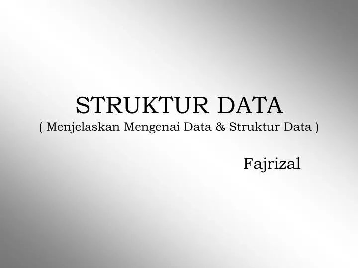 struktur data menjelaskan mengenai data struktur data
