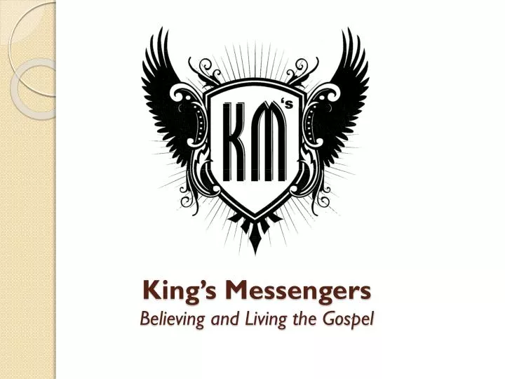 king s messengers believing and living the gospel