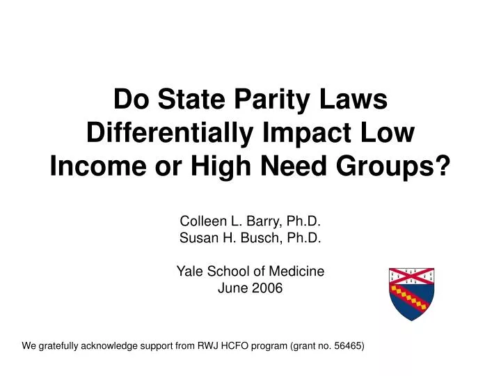 do state parity laws differentially impact low income or high need groups