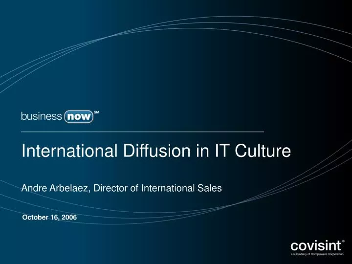international diffusion in it culture andre arbelaez director of international sales