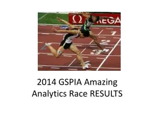 2014 GSPIA Amazing Analytics Race RESULTS