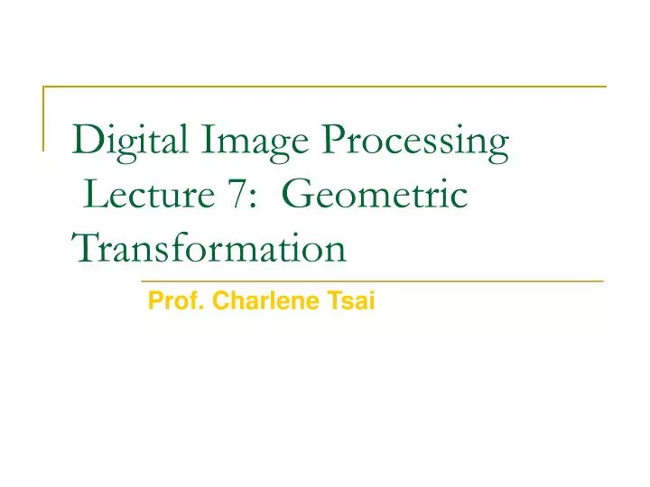 digital image processing lecture 7 geometric transformation