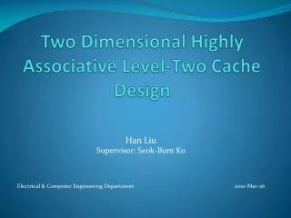 Two Dimensional Highly Associative Level-Two Cache Design
