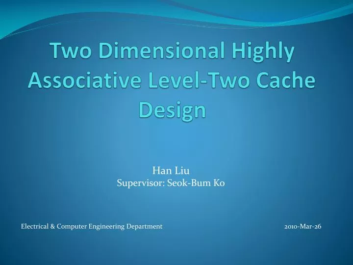 two dimensional highly associative level two cache design