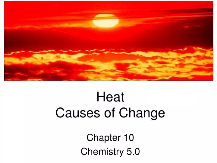 heat causes of change