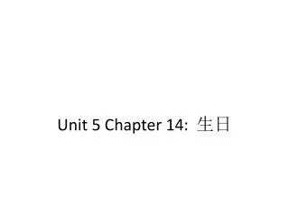 Unit 5 Chapter 14: ??