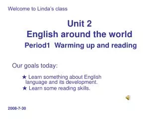 Unit 2 English around the world Period1 Warming up and reading