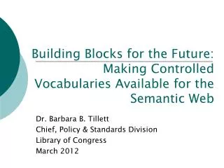 Building Blocks for the Future: Making Controlled Vocabularies Available for the Semantic Web