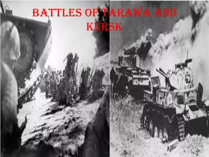 battles of tarawa and kursk
