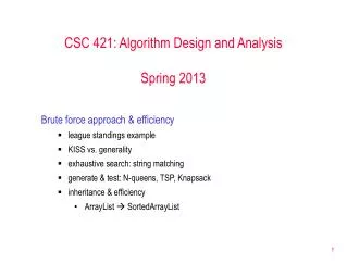 CSC 421: Algorithm Design and Analysis Spring 2013