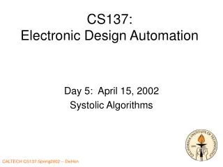 CS137: Electronic Design Automation