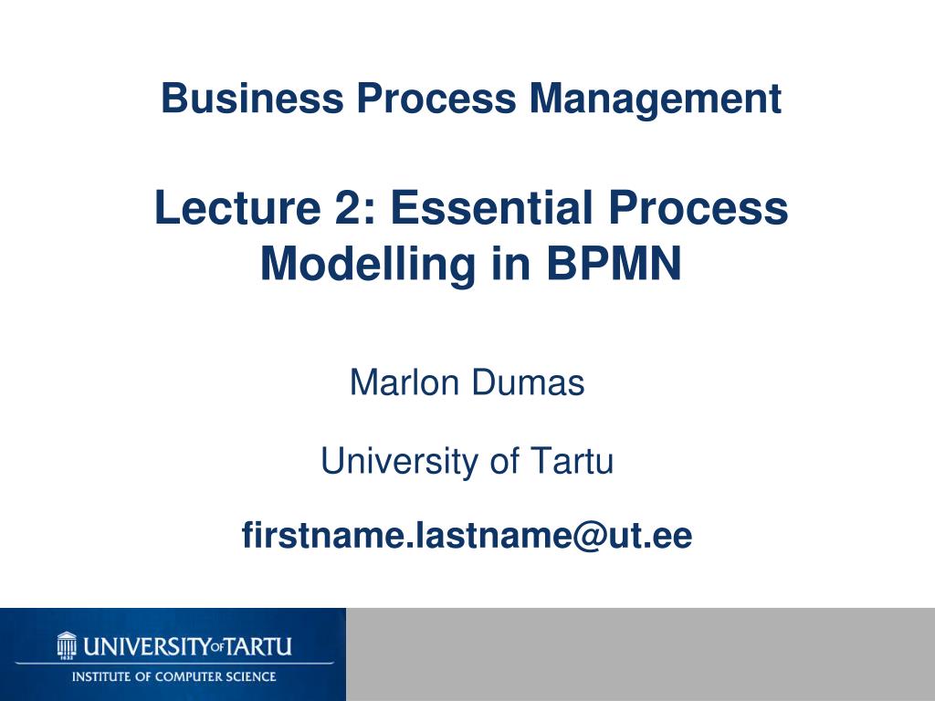 Essential Process Model PPT - Business Process Management Lecture 2: Essential Process ...