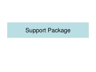 Support Package