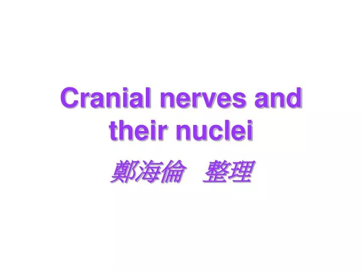 cranial nerves and their nuclei