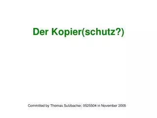 der kopier schutz