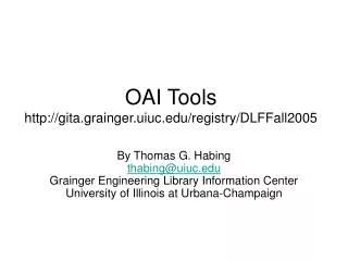 OAI Tools gita.grainger.uiuc/registry/DLFFall2005