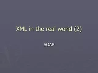 XML in the real world (2)