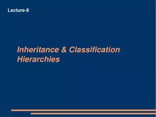 Inheritance &amp; Classification Hierarchies