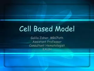 Cell Based Model