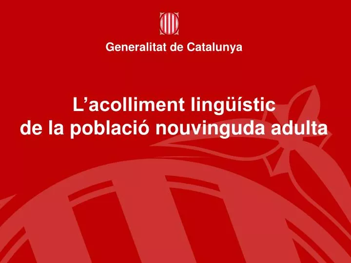 l acolliment ling stic de la poblaci nouvinguda adulta