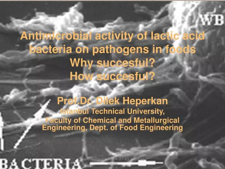 antimicrobial activity of lactic acid bacteria on pathogens in foods why succesful how succesful