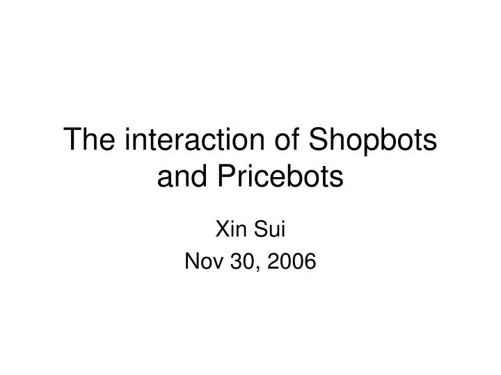 the interaction of shopbots and pricebots