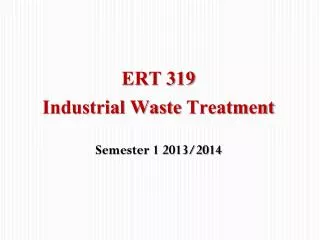 ERT 319 Industrial Waste Treatment