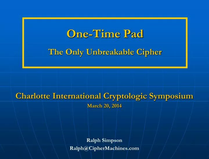 one time pad the only unbreakable cipher