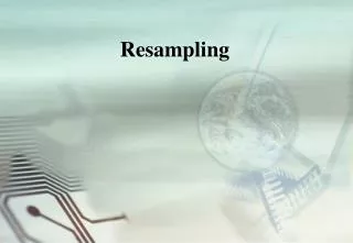 resampling