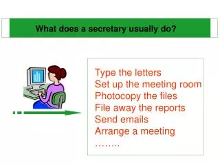 What does a secretary usually do?