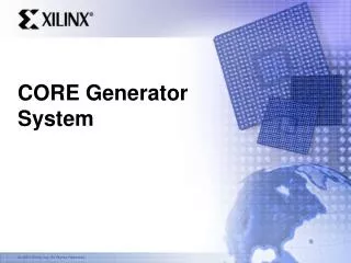 CORE Generator System