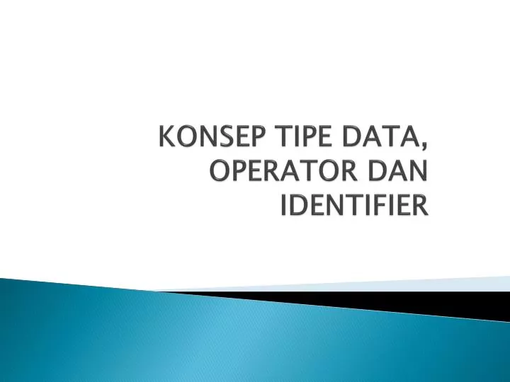 konsep tipe data operator dan identifier