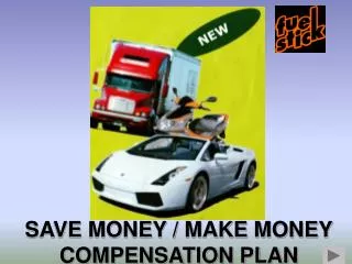SAVE MONEY / MAKE MONEY COMPENSATION PLAN