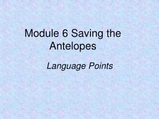 Module 6 Saving the Antelopes