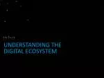 Understanding the digital ecosystem - slide 1