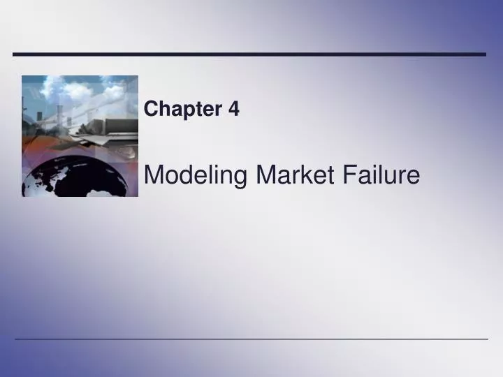 chapter 4 modeling market failure