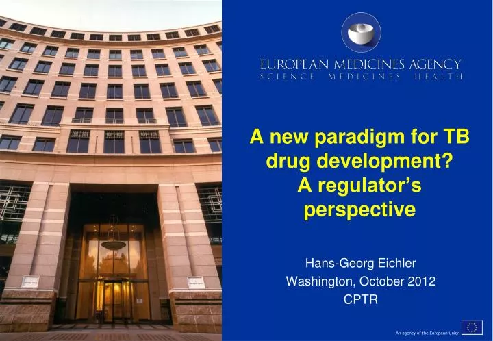 a new paradigm for tb drug development a regulator s perspective