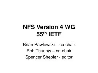 NFS Version 4 WG 55 th IETF