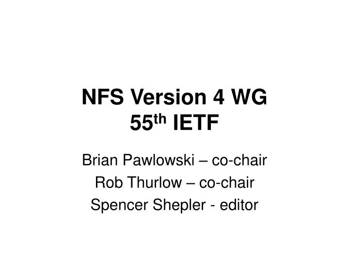 nfs version 4 wg 55 th ietf