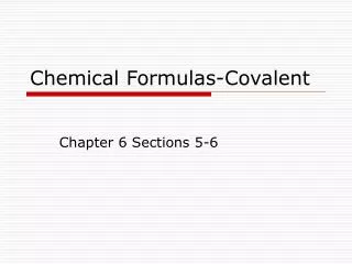 Chemical Formulas-Covalent